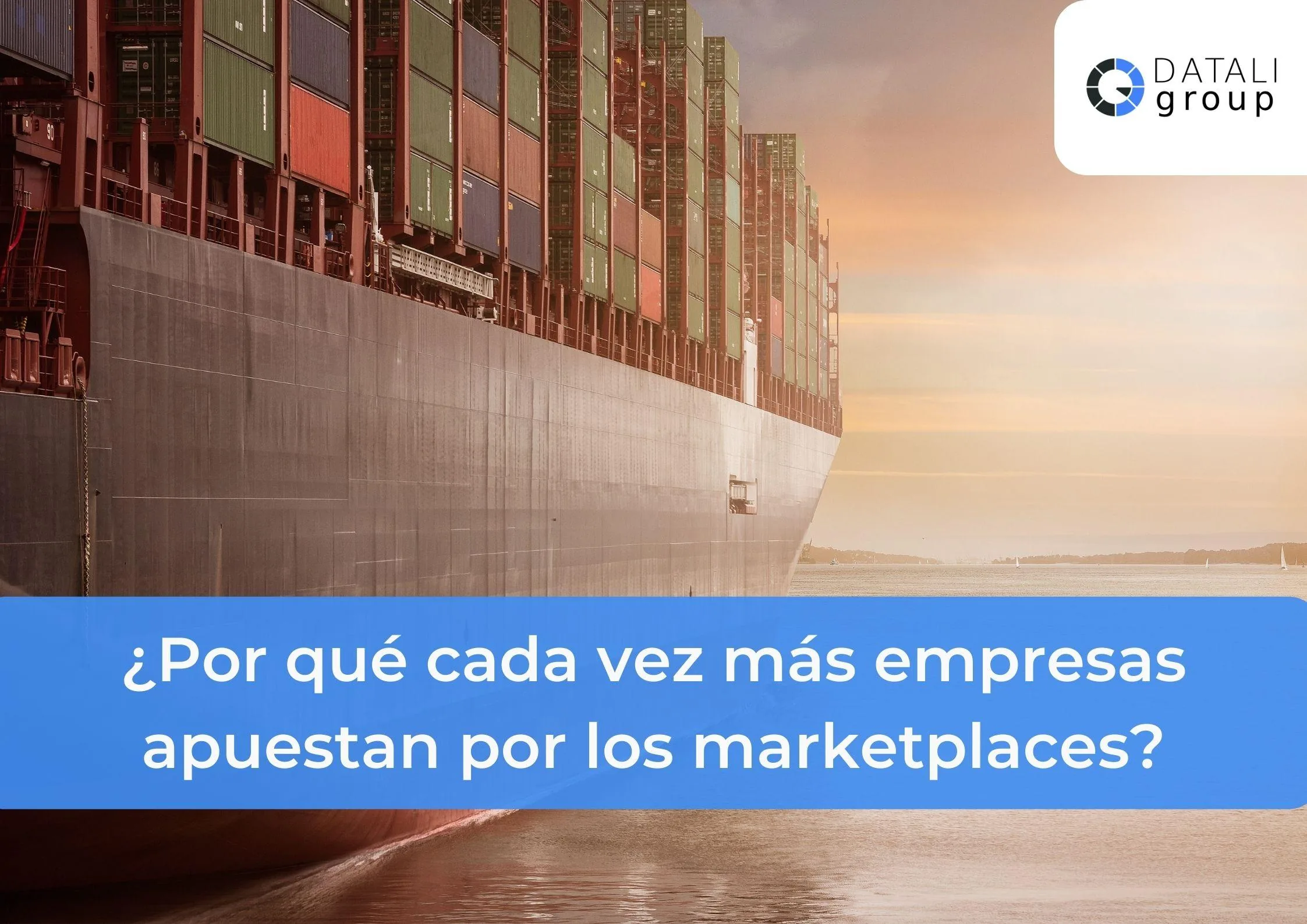 ¿Por qué cada vez más empresas apuestan por los marketplaces? - Datali Group