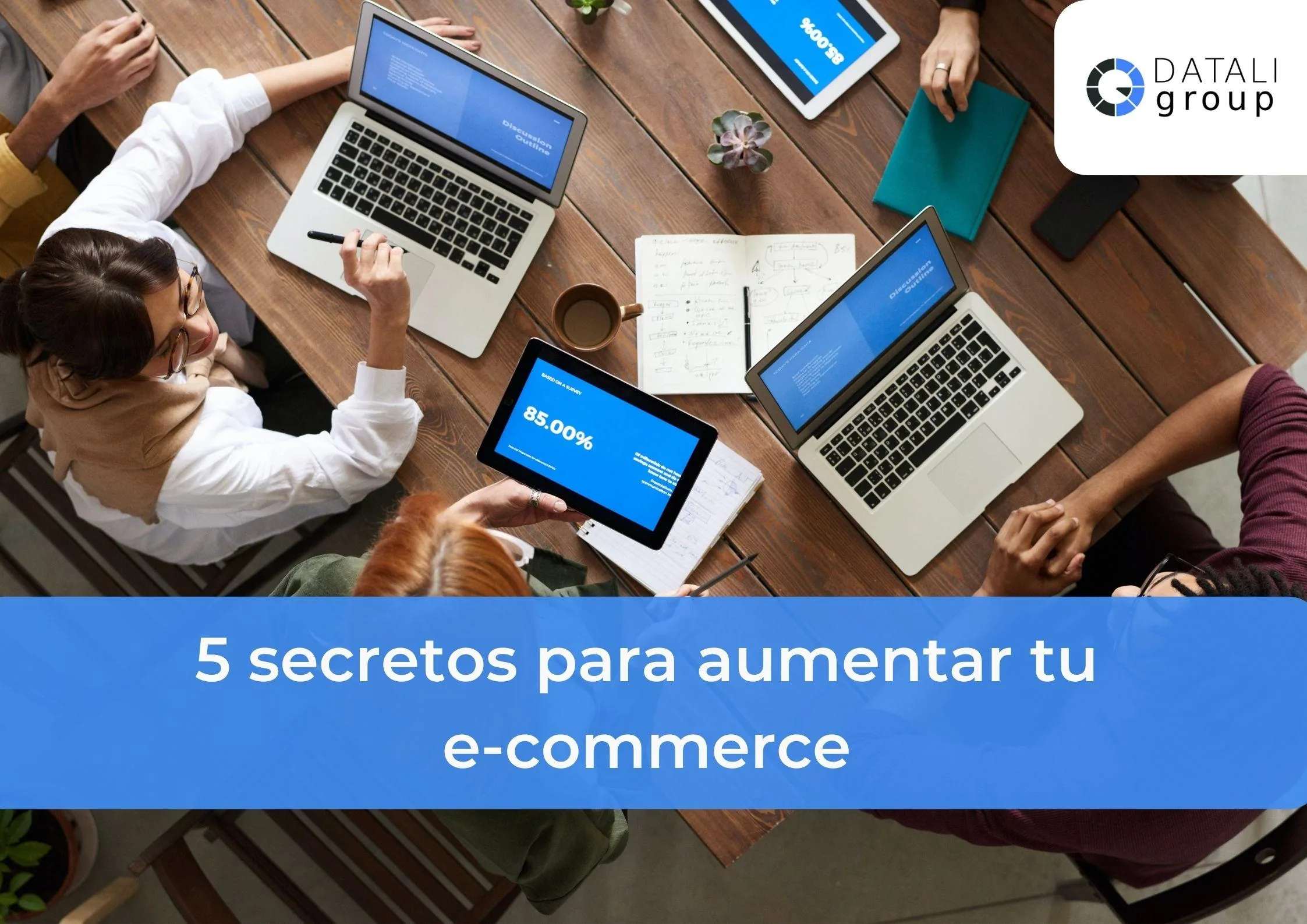 5 secretos para aumentar tu e-commerc - Datali Group