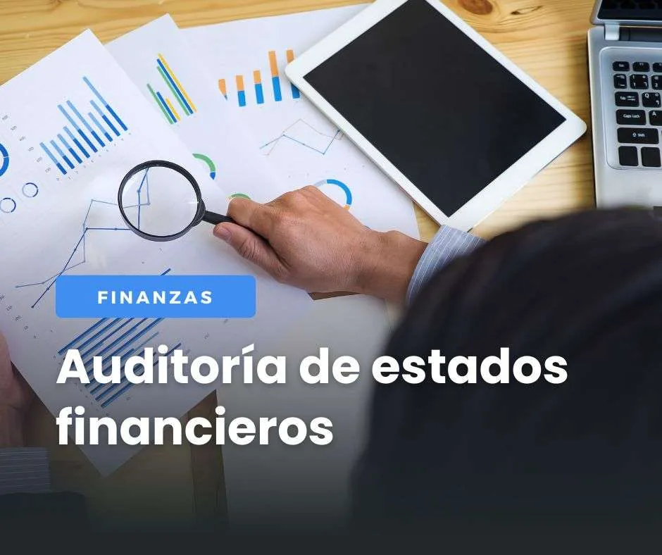 Auditoría de estados financieros: qué es y cómo prepararte para ella