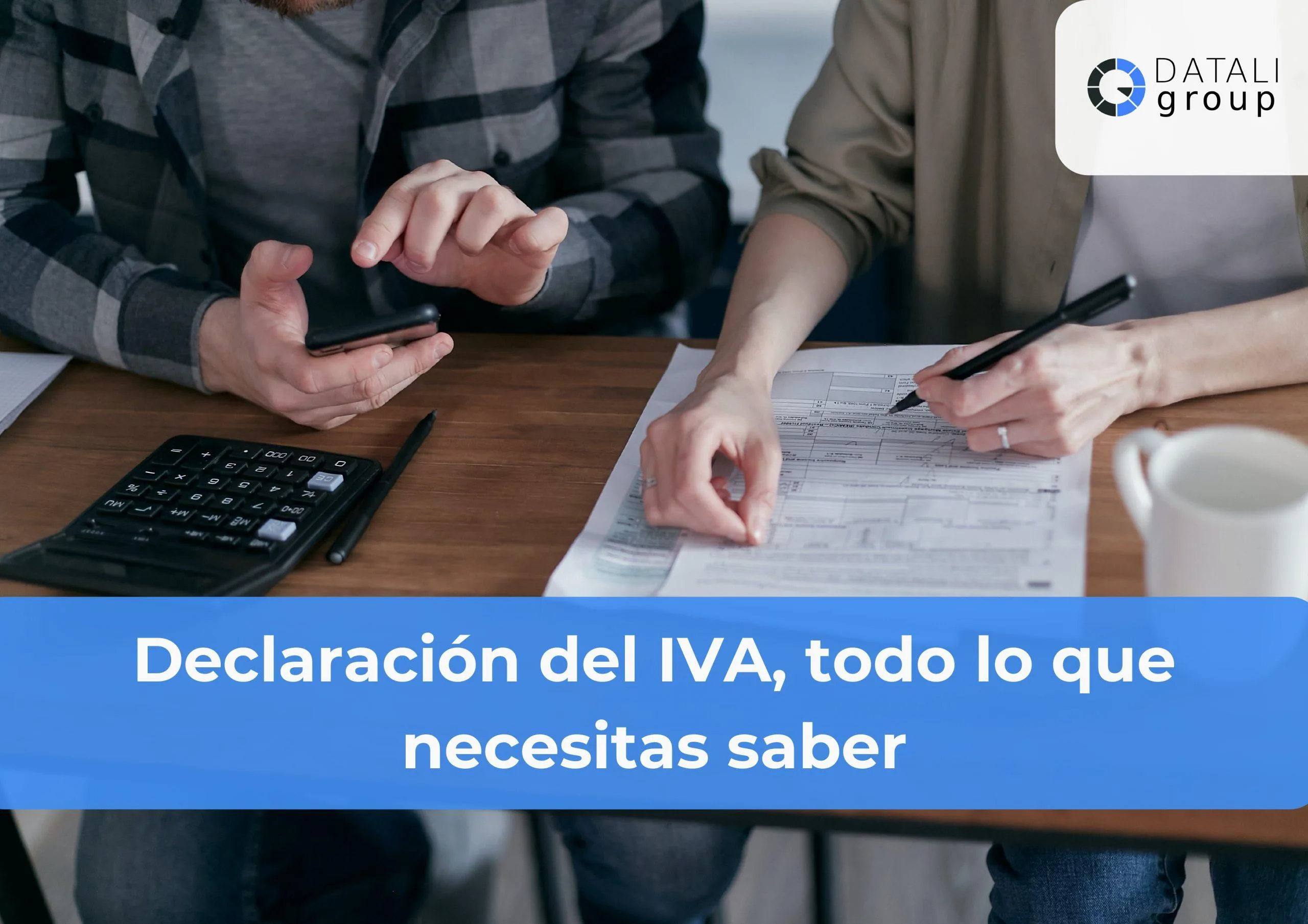 Datali Group - Declaración del IVA, todo lo que necesitas saber para tu negocio online