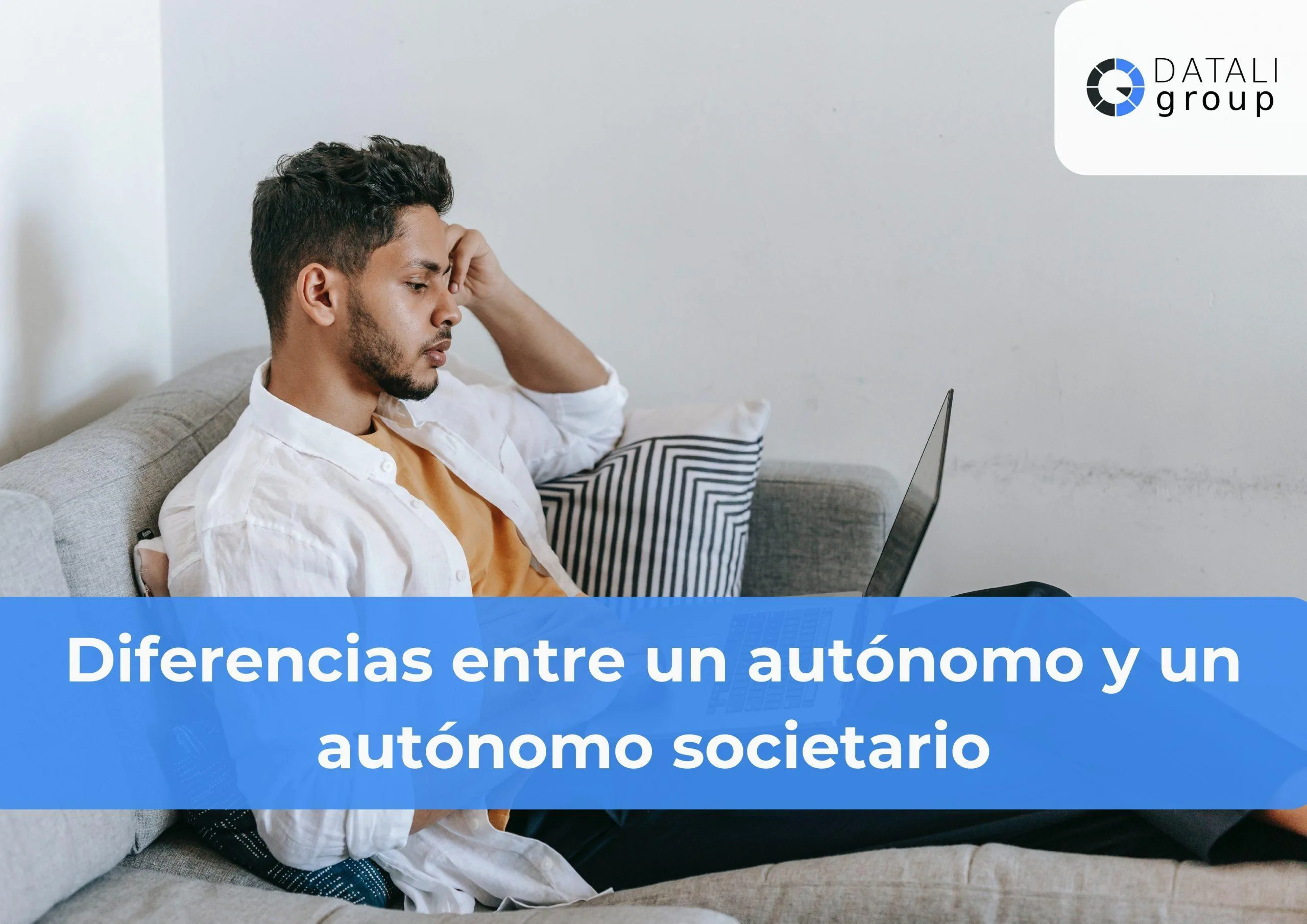 Diferencias entre un autónomo y un autónomo societario - Datali Group