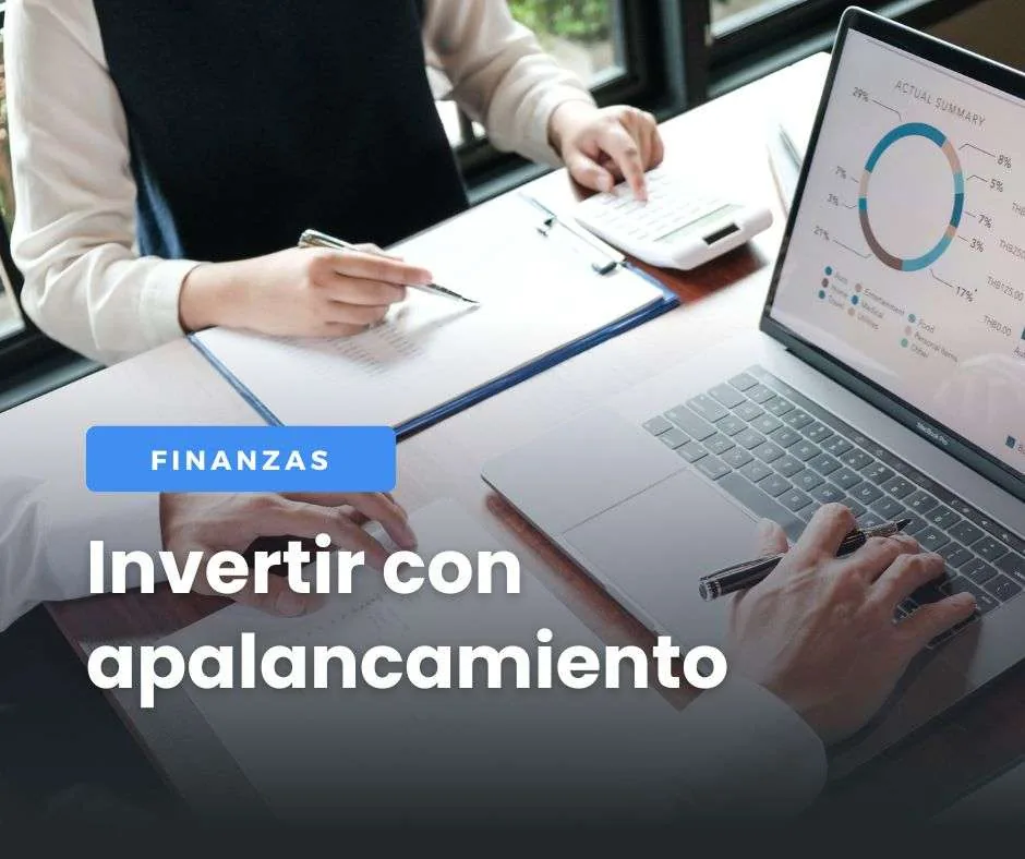 Invertir con apalancamiento: cuándo sí y cuándo es demasiado arriesgado