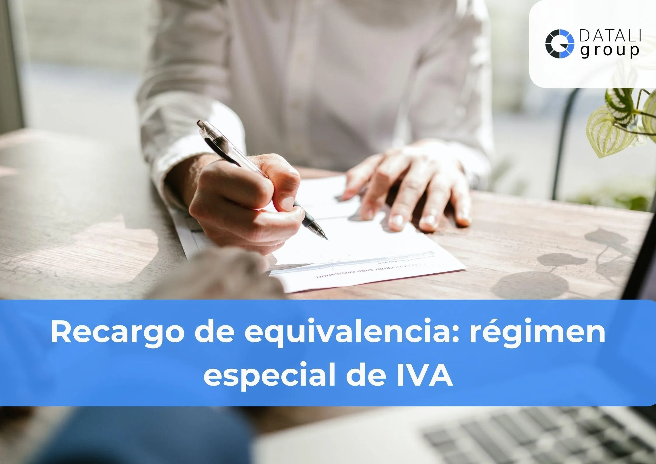 Recargo de equivalencia, régimen especial de IVA - Datali Group