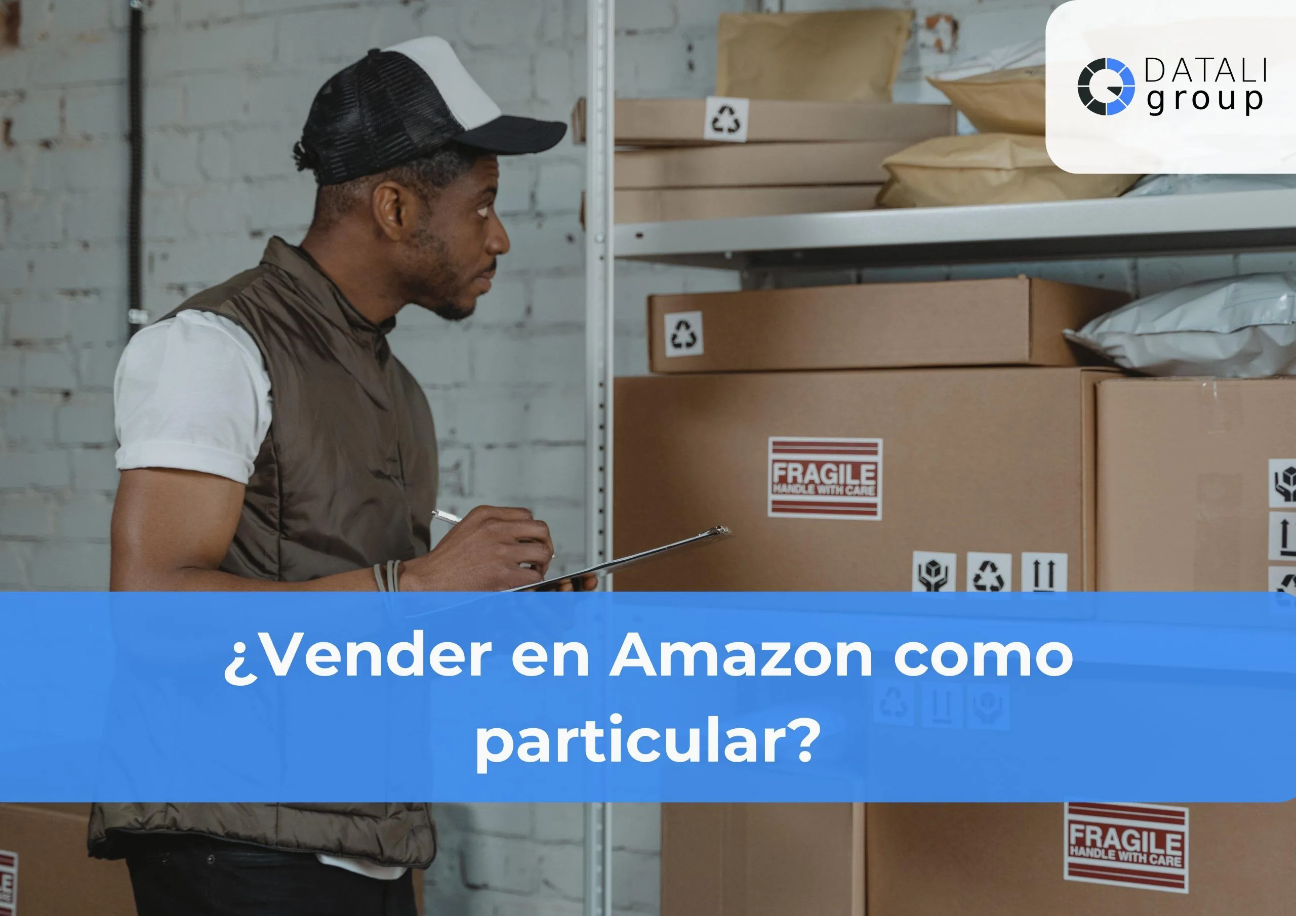 Vender en Amazon como particular - Datali Group