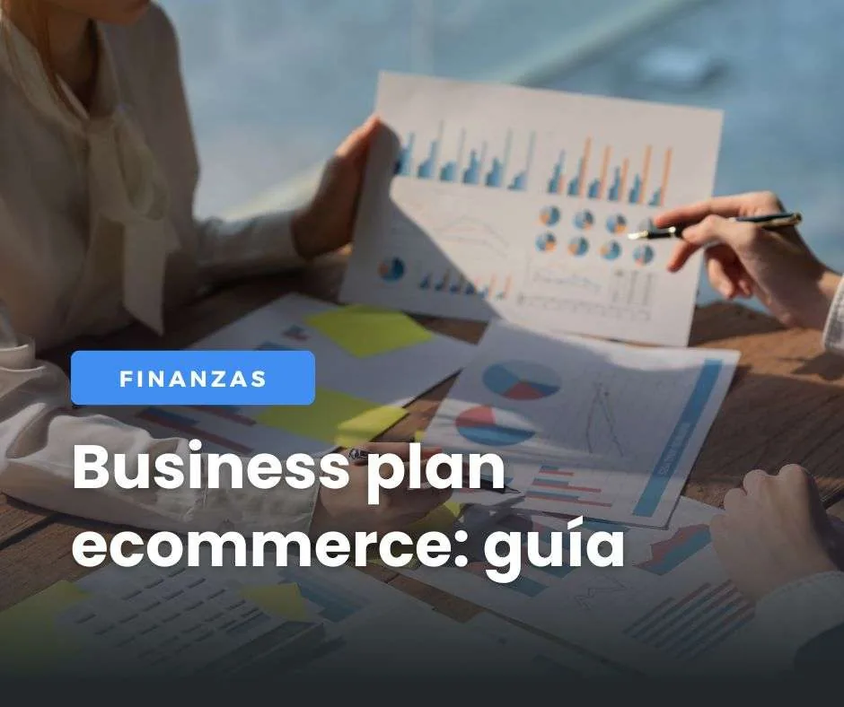 Business plan para ecommerce: guía paso a paso