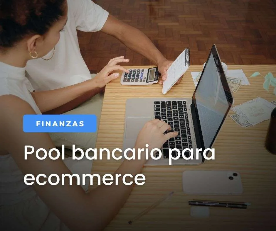 Pool bancario para ecommerce: qué es y cómo funciona